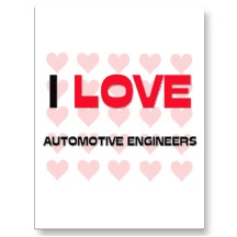 I love automotive engineers